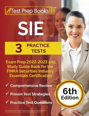 Příprava na zkoušku SIE 2022-2023: 3 cvičné testy a studijní příručka pro certifikaci FINRA Securities Industry Essentials [6. vydání]. - SIE Exam Prep 2022 - 2023: 3 Practice Tests and Study Guide Book for the FINRA Securities Industry Essentials Certification [6th Edition]