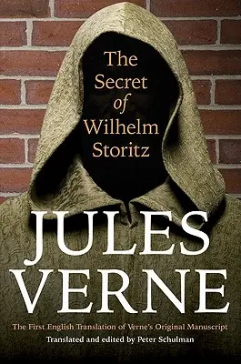 Tajemství Wilhelma Storitze: první anglický překlad Verneova originálního rukopisu - The Secret of Wilhelm Storitz: The First English Translation of Verne's Original Manuscript