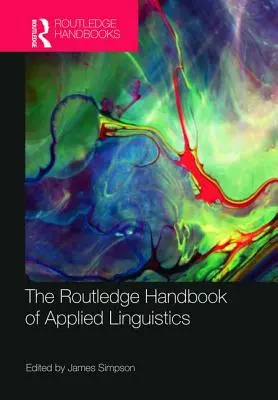 Routledge Handbook of Applied Linguistics (Příručka aplikované lingvistiky) - The Routledge Handbook of Applied Linguistics