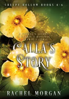 Callin příběh (knihy Creepy Hollow 4, 5 a 6) - Calla's Story (Creepy Hollow Books 4, 5 & 6)