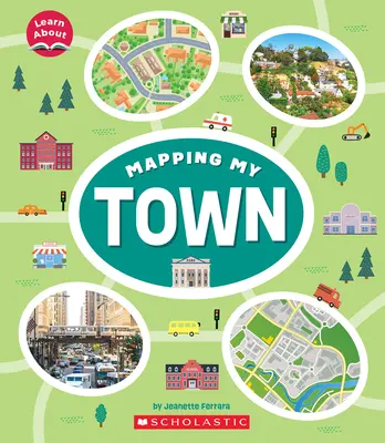 Mapování mého města (Dozvědět se o něm) - Mapping My Town (Learn About)