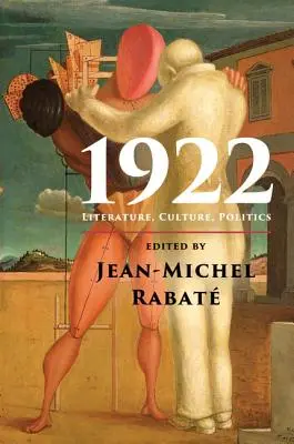 1922: Literatura, kultura, politika - 1922: Literature, Culture, Politics
