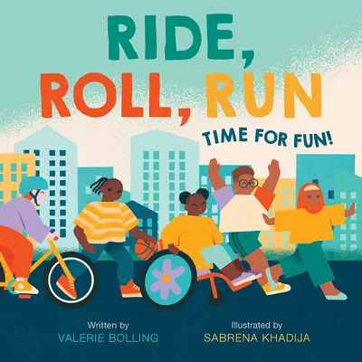 Jezdit, válet se, utíkat: Čas na zábavu! - Ride, Roll, Run: Time for Fun!