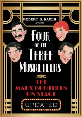 Čtyři ze tří mušketýrů: Bratři Marxové na jevišti - Four of the Three Musketeers: The Marx Brothers on Stage