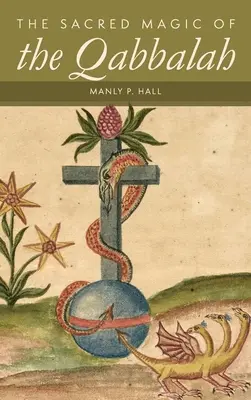 Posvátná magie kabaly - The Sacred Magic of the Qabbalah
