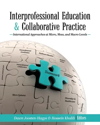 Interprofesní vzdělávání a kolaborativní praxe: Mezinárodní přístupy na mikro-, mezo- a makroúrovni. - Interprofessional Education and Collaborative Practice: International Approaches at Micro, Meso, and Macro Levels