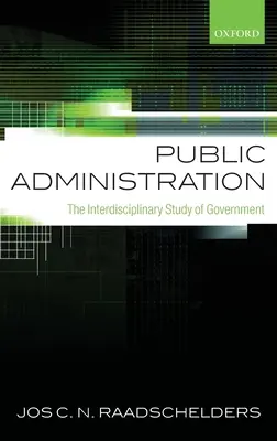 Veřejná správa: Interdisciplinární studium veřejné správy - Public Administration: The Interdisciplinary Study of Government