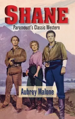 Shane - Klasický western společnosti Paramount (vázané vydání) - Shane - Paramount's Classic Western (hardback)