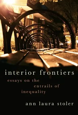 Hranice interiéru: Eseje o vnitřnostech nerovnosti - Interior Frontiers: Essays on the Entrails of Inequality