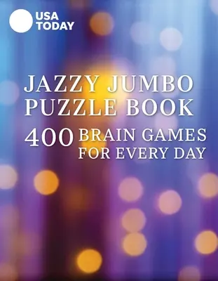 USA Today Jazzy Jumbo Puzzle Book: 400 mozkových her pro každý den - USA Today Jazzy Jumbo Puzzle Book: 400 Brain Games for Every Day