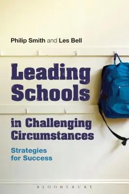 Vedení škol v náročných podmínkách: Strategie pro úspěch - Leading Schools in Challenging Circumstances: Strategies for Success