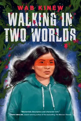 Chůze ve dvou světech - Walking in Two Worlds
