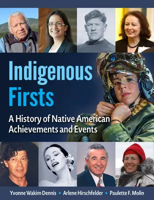 Domorodá prvenství: Dějiny úspěchů a událostí původních obyvatel Ameriky - Indigenous Firsts: A History of Native American Achievements and Events