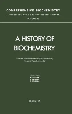 Vybraná témata z dějin biochemie. Osobní vzpomínky. IV: svazek 38 - Selected Topics in the History of Biochemistry. Personal Recollections. IV: Volume 38