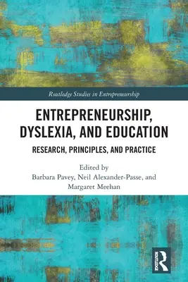 Podnikání, dyslexie a vzdělávání: Výzkum, principy a praxe - Entrepreneurship, Dyslexia, and Education: Research, Principles, and Practice