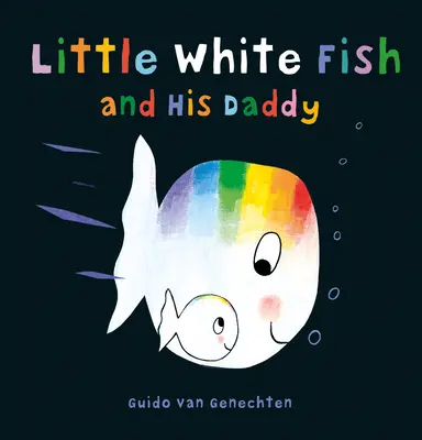 Malá bílá rybka a její tatínek - Little White Fish and His Daddy