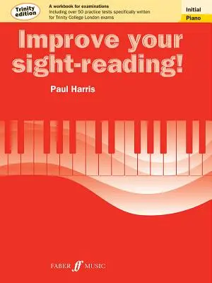 Zlepšete své čtení! Trinity Piano, Initial: Cvičebnice ke zkouškám - Improve Your Sight-Reading! Trinity Piano, Initial: A Workbook for Examinations