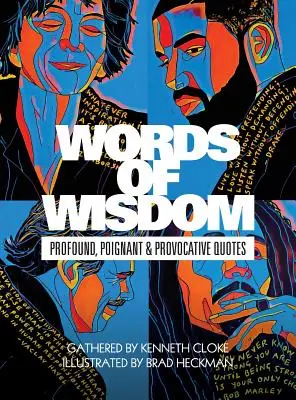 Slova moudrosti: Hluboké, dojemné a provokativní citáty - Words of Wisdom: Profound, Poignant and Provocative Quotes