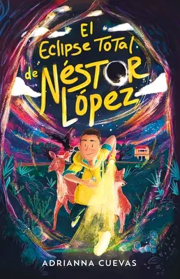 El Eclipse Total de Nstor Lpez / Úplné zatmění Nestora Lopeze (španělské vydání) - El Eclipse Total de Nstor Lpez / The Total Eclipse of Nestor Lopez (Spanish Edition)