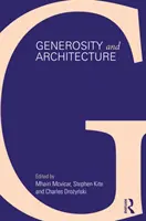 Velkorysost a architektura - Generosity and Architecture