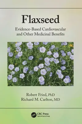 Lněné semínko: Lněné semínko: kardiovaskulární a další léčivé účinky založené na důkazech - Flaxseed: Evidence-Based Cardiovascular and Other Medicinal Benefits