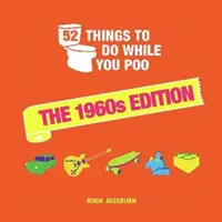 52 věcí, které můžete dělat, když kadíte - edice 60. let 20. století - 52 Things to Do While You Poo - The 1960s Edition