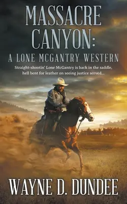 Masakrální kaňon: Osamělý McGantryho western - Massacre Canyon: A Lone McGantry Western