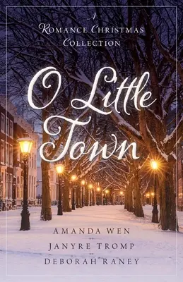 O městečku: Romantická vánoční sbírka - O Little Town: A Romance Christmas Collection