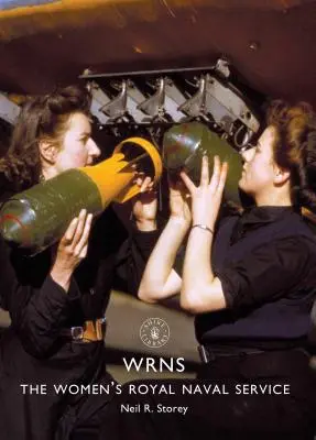 Wrns: Královská námořní služba žen - Wrns: The Women's Royal Naval Service
