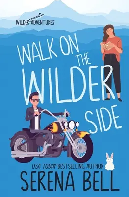 Procházka po divočejší straně: Romantická komedie z maloměsta - Walk on the Wilder Side: A Steamy Small Town Romantic Comedy