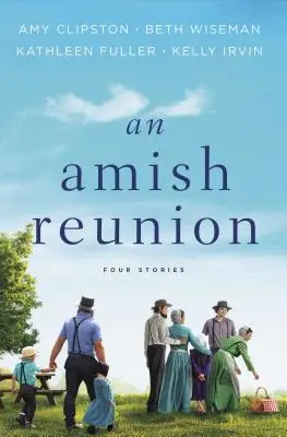Amišské setkání: Čtyři příběhy - An Amish Reunion: Four Stories