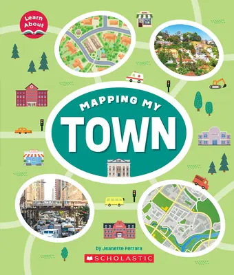 Mapování mého města (Dozvědět se o něm) - Mapping My Town (Learn About)