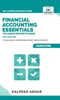 Základy finančního účetnictví, které jste vždy chtěli znát: 5. vydání - Financial Accounting Essentials You Always Wanted to Know: 5th Edition