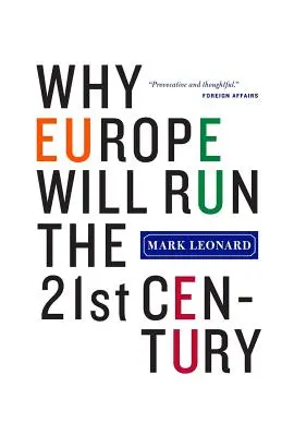 Proč bude Evropa řídit 21. století - Why Europe Will Run the 21st Century
