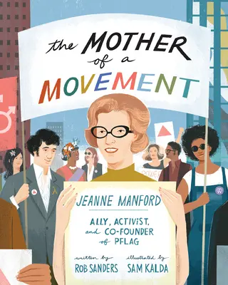 Matka hnutí: Jeanne Manfordová: Ally, aktivistka a spoluzakladatelka Pflag - The Mother of a Movement: Jeanne Manford--Ally, Activist, and Co-Founder of Pflag