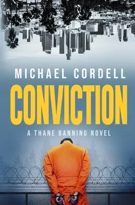Odsouzení: Právnický thriller - Conviction: A Legal Thriller