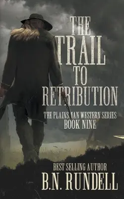 Stezka k odplatě: Klasická westernová série - The Trail to Retribution: A Classic Western Series