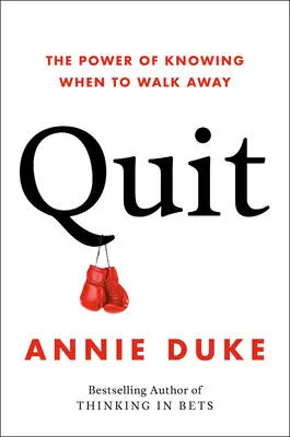 Přestat: Síla poznání, kdy odejít. - Quit: The Power of Knowing When to Walk Away