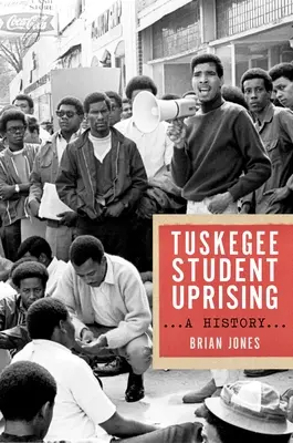 Studentské povstání v Tuskegee: Těžké umění: Historie - The Tuskegee Student Uprising: A History