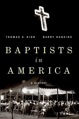 Baptisté v Americe: Baptisté v Americe: dějiny - Baptists in America: A History