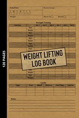 Záznamník vzpírání: Deník pro začátečníky a pokročilé, fitness deník pro muže a ženy, osobní zápisník pro silové tréninky. - Weight Lifting Log Book: Workout Journal for Beginners & Beyond, Fitness Logbook for Men and Women, Personal Exercise Notebook for Strength Tra