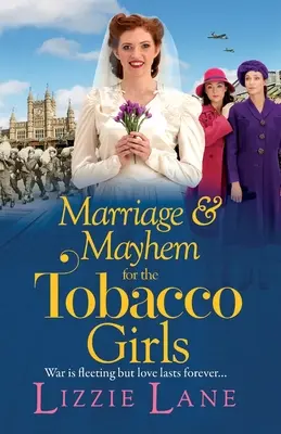 Manželství a chaos pro tabákové dívky - Marriage and Mayhem for the Tobacco Girls