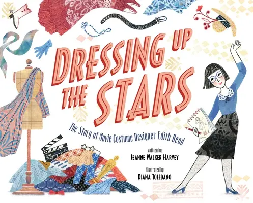 Oblékání hvězd: Příběh filmové kostýmní návrhářky Edith Headové - Dressing Up the Stars: The Story of Movie Costume Designer Edith Head