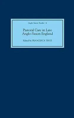 Pastorační péče v pozdně anglosaské Anglii - Pastoral Care in Late Anglo-Saxon England