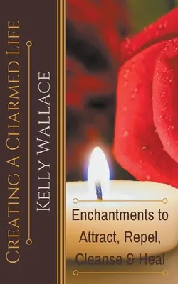 Vytvoření okouzlujícího života - Creating A Charmed Life