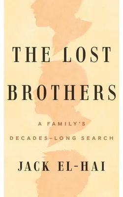 Ztracení bratři: Desetileté hledání jedné rodiny - The Lost Brothers: A Family's Decades-Long Search