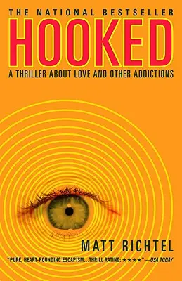 Hooked: Thriller o lásce a jiných závislostech - Hooked: A Thriller About Love and Other Addictions