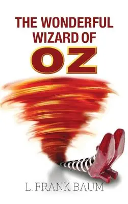 Čaroděj ze země Oz (The Wonderful Wizard of Oz) - The Wonderful Wizard of Oz