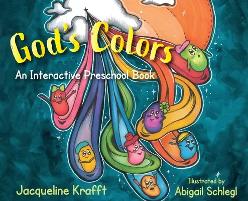 Boží barvy: Interaktivní knížka pro předškoláky - God's Colors: An Interactive Preschool Book