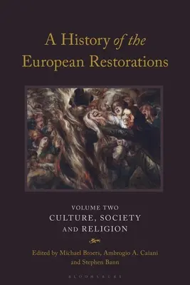 Dějiny evropských restaurací: Kultura, společnost a náboženství - A History of the European Restorations: Culture, Society and Religion